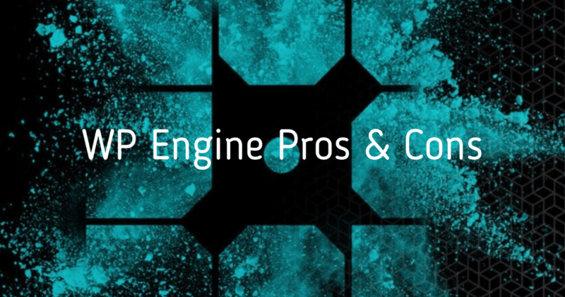 WP Engine pros and cons list for 2021